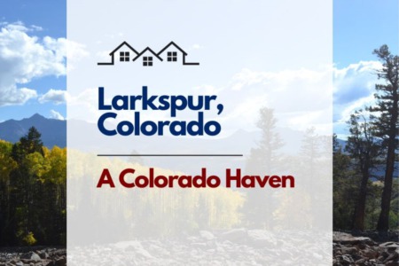 Explore Larkspur: A Colorado Haven