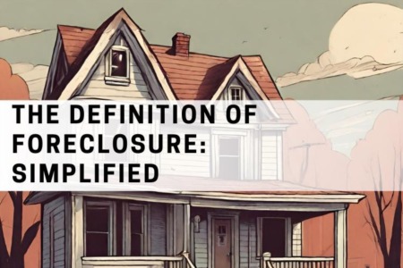 The Definition of Foreclosure: Simplified