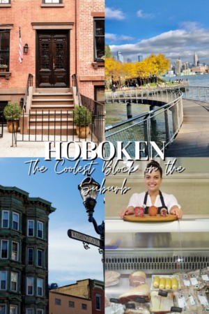 Hoboken, New Jersey: The Coolest Town West of Manhattan 