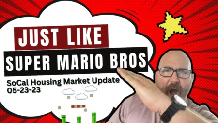 Just Like Super Mario Bros: SoCal Housing Market Update