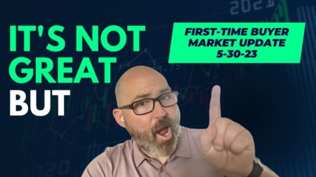 It's Not Great But - FTHB Market Update