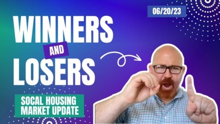 Winners and Losers - SoCal Housing Market Update