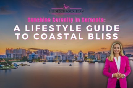 Sunshine Serenity in Sarasota: A Lifestyle Guide to Coastal Bliss