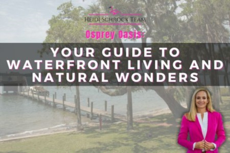 Osprey Oasis: Your Guide to Waterfront Living and Natural Wonders
