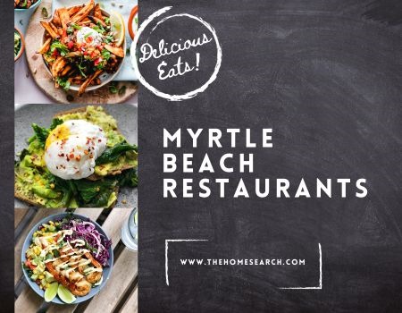 Check out this List of the Best Restaurants in Myrtle Beach
