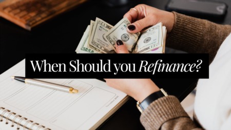 When Should you Refinance?