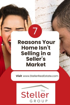 7 Reasons Your Home Isn't Selling in a Seller's Market