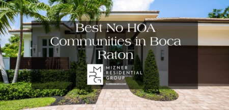 The Best No HOA Neighborhoods in Boca Raton FL