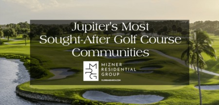 The Best Golf Course Communities in Jupiter, FL 