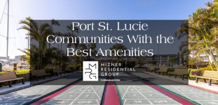 Port St. Lucie Communities With the Best Amenities