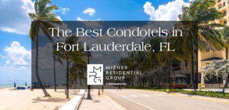 The Best Condotels in Fort Lauderdale, FL: Investment Properties on the Oceanfront