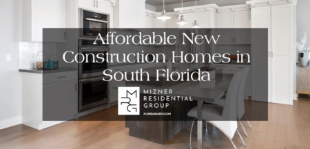 Affordable 55+ New Construction Communities in South Florida