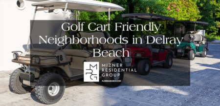 Golf Cart Friendly Communities in Delray Beach 