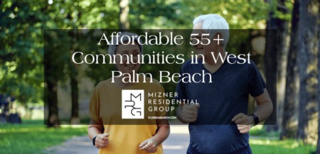 Affordable 55+ Communities in West Palm Beach
