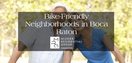Bike-Friendly Neighborhoods in Boca Raton FL