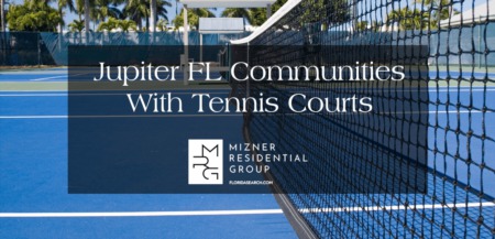 The Best Jupiter FL Communities With Tennis Courts