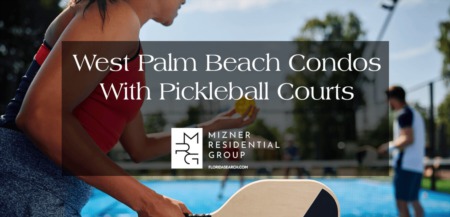 West Palm Beach Condo Buildings With Pickleball Courts: South Florida's Hottest New Amenity