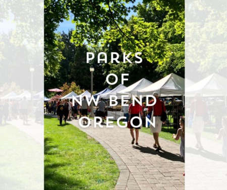Unlock the Benefits of Living in Northwest Bend: TOP 5 Parks in NW Bend