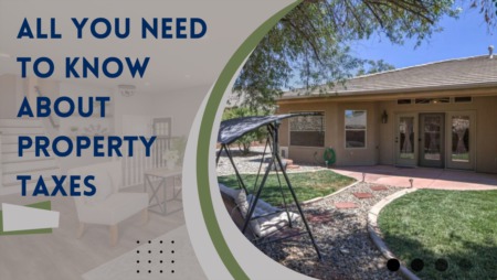 All You Need To Know About Property Taxes
