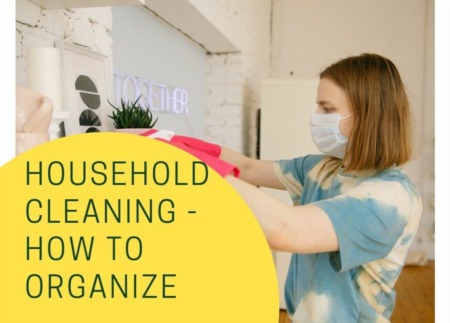Household Cleaning – How To Organize