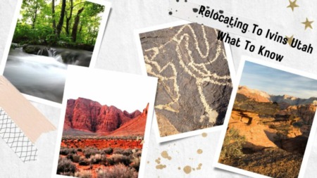 Relocating To Ivins Utah – What To Know