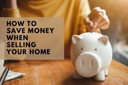 How to Save Money When Selling Your Home