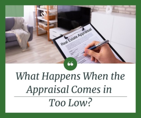 What Happens When the Appraisal Comes in Too Low?