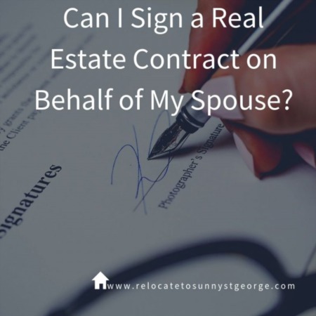 Can I Sign a Real Estate Contract on Behalf of My Spouse?