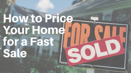 How to Price Your Home for a Fast Sale
