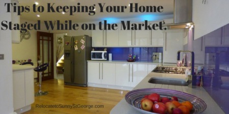Tips to Keeping Your Home Staged While on the Market