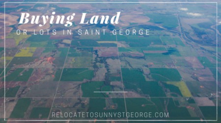 What to Look for When Buying Land in St. George