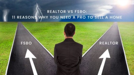 Realtor VS FSBO: 11 Reasons You Should Hire a Realtor Instead of For Sale By Owner