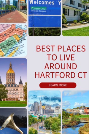 Best Places To Live Around Hartford Connecticut