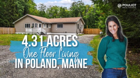 One Floor Living on 4.31 Acres in Poland, Maine