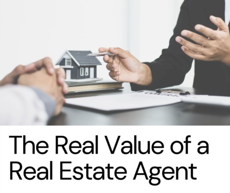 The REAL Value of a Real Estate Agent