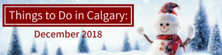 Things to Do in Calgary this December