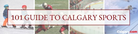 Calgary Sports 101: Everything You Need to Know About Sports Teams in Calgary