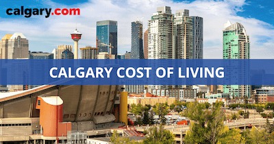 Calgary Cost of Living: A Comprehensive Guide to Expenses in 2024