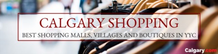 Calgary Shopping - Best Shopping Malls, Villages and Boutiques in YYC