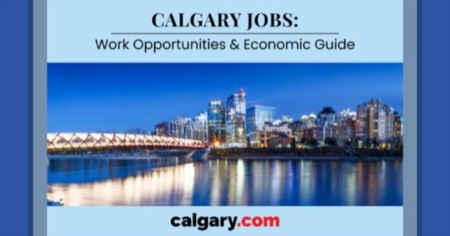 Jobs in Calgary: 2024 Calgary Economy & Industries Guide