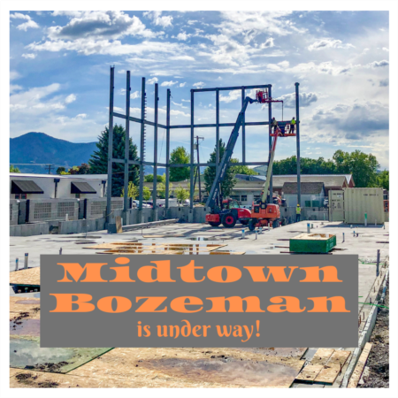 Midtown Bozeman is Underway