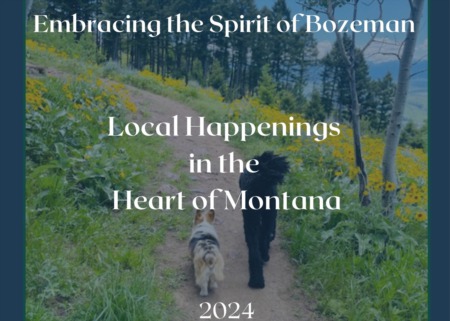 Embracing the Spirit of Bozeman: Local Happenings 2024