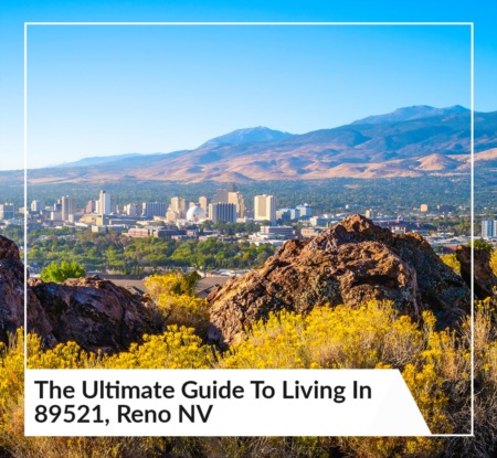 The Ultimate Guide To Living In 89521, Reno NV