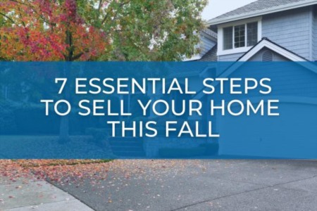  7 Essential Steps to Sell Your Home This Fall