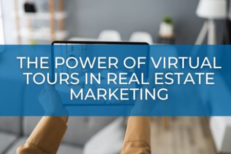 The Power of Virtual Tours in Real Estate Marketing