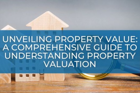 Unveiling Property Value: A Comprehensive Guide to Understanding Property Valuation