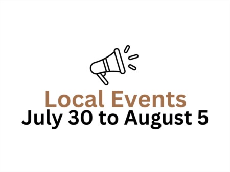 Great Local Events July 30 to August 5