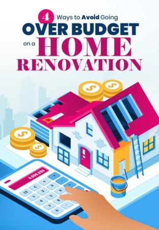 4 Ways to Avoid Going Over Budget on A Home Renovation
