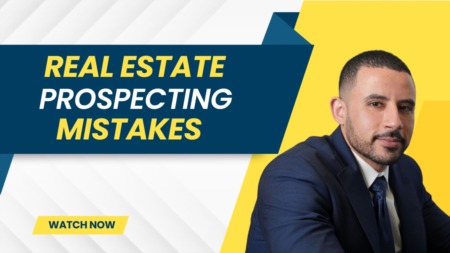 5 Common Real Estate Prospecting Mistakes And How To Avoid Them