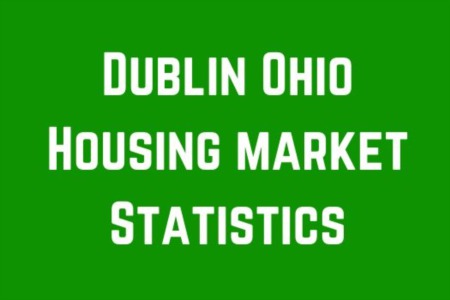 Dublin Ohio Housing Market Statistics